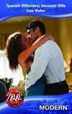 Spanish Billionaire, Innocent Wife (Harlequin Presents)