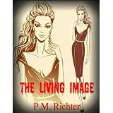 The Living Image ~ Pamela M. Richter