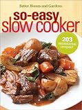 Better Homes and Gardens So-Easy Slow Cooker (Better Homes & Gardens)