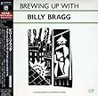 BREWING UP WITH BILLY BRAGG (紙ジャケット仕様)