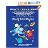 Space Travelers  An Interactive Program for Developing Social Understanding, Social Competence and Social Skills for Students with AS, Autism and Other Social Cognitive Challenges