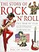 The Story of Rock 'n' Roll: The Year-by-year Illustrated Chronicle