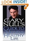 Gary Null's Guide to a Joyful, Heathly Life