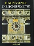 Ruskins Venice: The Stones Revisited