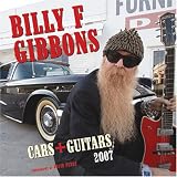 Billy F. Gibbons: Cars and Guitars 2007