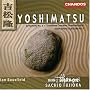 Takashi Yoshimatsu: Symphony No. 4; Trombone Concerto; Atom Hearts Club Suite No. 1
