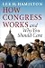How Congress Works and Why You Should Care