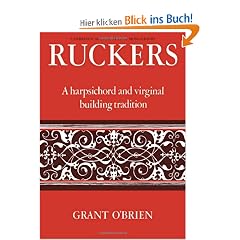 Ruckers: A Harpsichord and Virginal Building Tradition (Cambridge Musical Texts and Monographs)