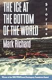 Image of The Ice at the Bottom of the World: Stories