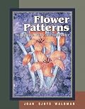 Flower Patterns to Applique, Paint, and Embroider: To Applique, Paint, and Embroider