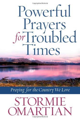 Powerful Prayer for Troubled Times by Omartian Stormie (2011) Paperback