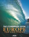 The Stormrider Guide Europe - The Continent: North Sea Nations - France - Spain - Portugal - Italy - Morocco (Stormrider Guides)