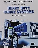 Workbook for Bennett's Heavy Duty Truck Systems, 6th