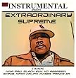 Extraordinary Supreme