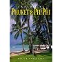 Exploring Phuket & Phi Phi: From Tin to Tourism (Odyssey Illustrated Guides)