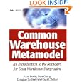 Common Warehouse Metamodel: An Introduction to the Standard for Data Warehouse Integration
