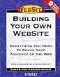 Building Your Own Website: Everything You Need to Reach Your Audience on the Web