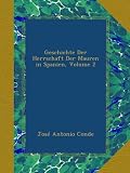 Produkt-Bild: Geschichte Der Herrschaft Der Mauren in Spanien, Volume 2