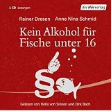 Kein Alkohol f�r Fische unter 16von "Rainer Dresen"