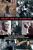 Ready for My Close-Up!: Great Movie Speeches