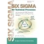 Six Sigma for Technical Processes: An Overview for R&D Executives, Technical Leaders, and Engineering Managers (Prentice Hall Six Sigma for Innovation and Growth Series)