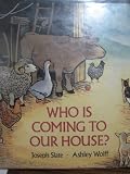 Who Is Coming to Our House?