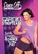 Dance off the Inches: Cardio Striptease