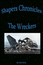 Shapers Chronicles: The Wreckers