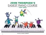John Thompson's Easiest Piano Course...