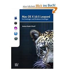 Mac OS X 10.5 Leopard: F�r Einsteiger und Windows-Umsteiger