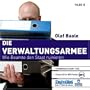 Die Verwaltungsarmee . Wie Beamte den Staat ruinieren