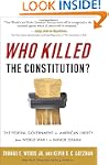 Who Killed the Constitution?: The Fed...