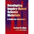 Developing Inquiry-Based Science Materials: A Guide for Educators by  Herbert D. Thier and Bennett Daviss