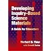 Developing Inquiry-Based Science Materials: A Guide for Educators