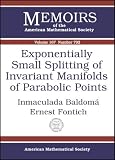 Exponentially Small Spitting of Invariant Manifolds of Parabolic Points (Memoirs of the American Mathematical Society)