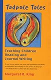 Tadpole Tales: Teaching Children Reading and Journal Writing