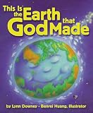This Is the Earth That God Made