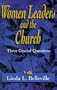 Women Leaders and the Church: Three Crucial Questions