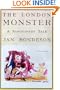 The London Monster: A Sanguinary Tale