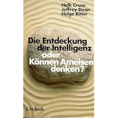 Die Entdeckung der Intelligenz oder K�nnen Ameisen denken?