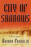 City of Shadows: A Novel of Suspense