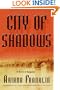 City of Shadows: A Novel of Suspense