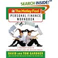 The Motley Fool Personal Finance Workbook : A Foolproof Guide to Organizing Your Cash and Building Wealth