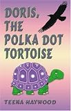 Review PublishAmerica  / Doris, The Polka Dot Tortoise
