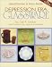 Depression Era Glassware: Identification & Value Guide (Depression Era Glassware)