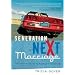Generation NeXt Marriage: The Couple's Guide to Keeping It Together