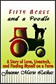 Fifty Acres and a Poodle: A Story of Love, Livestock, and Finding Myself on a Farm