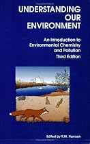 Understanding Our Environment: An Introduction to Environmental Chemistry and Pollution
