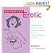 Patently Erotic: Tear-Away Bras, Couples Chairs, Vibrating Condoms, and Patented Strokes of Genius