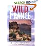 Wild France: A Traveller's Guide (Wild Guides)